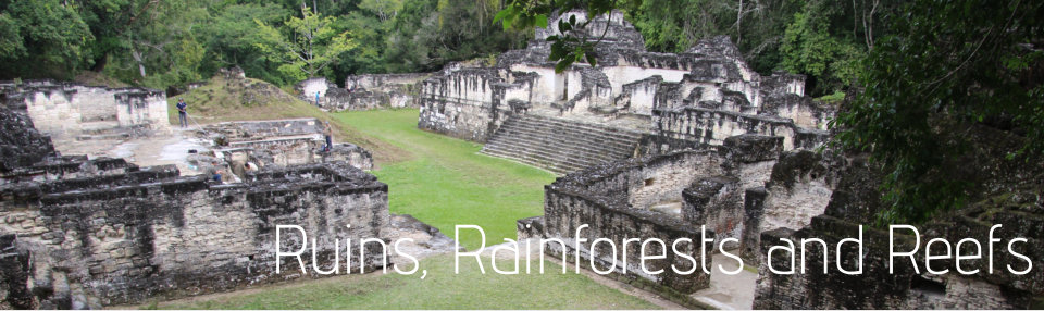 Ruins, Rainforests and Reefs