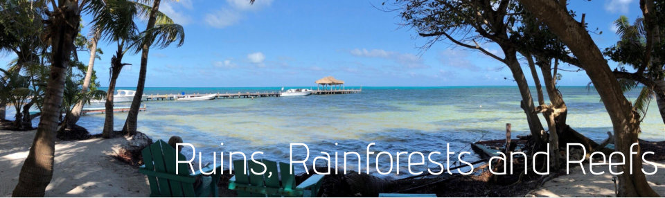 Ruins, Rainforests and Reefs