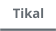 Tikal