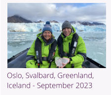 Oslo, Svalbard, Greenland, Iceland - September 2023